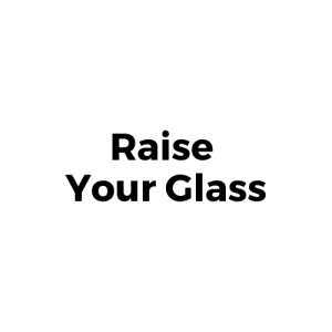 Raise Your Glass