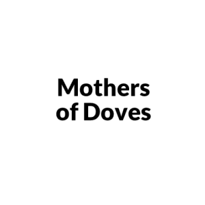 Mothers of Doves