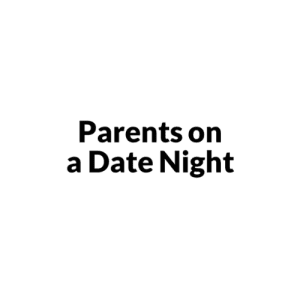 Parents on a Date Night